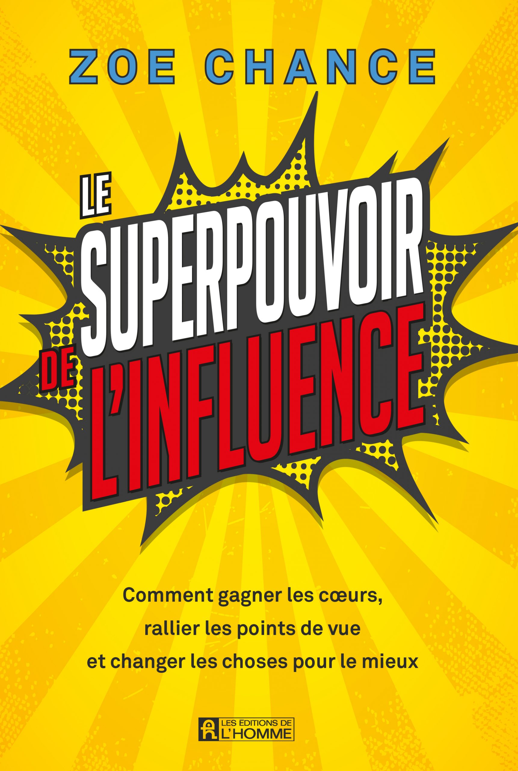 LE SUPER POUVOIR DE L'INFLUENCE de Zoé CHANCE